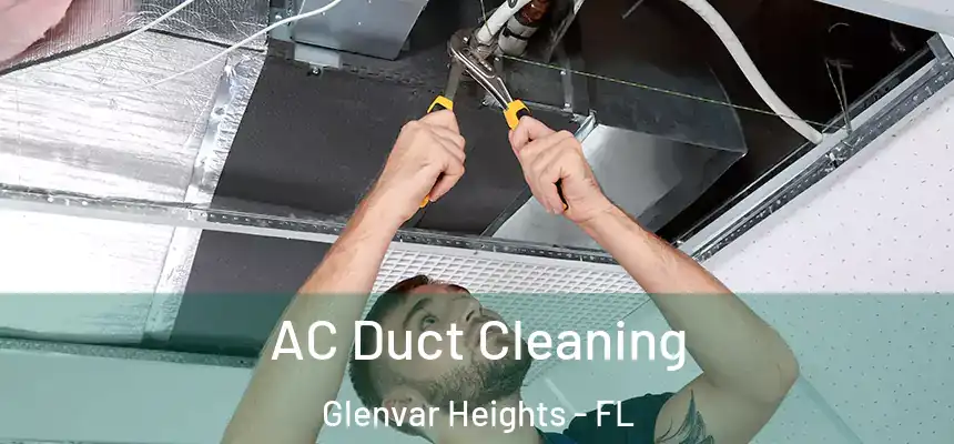 AC Duct Cleaning Glenvar Heights - FL