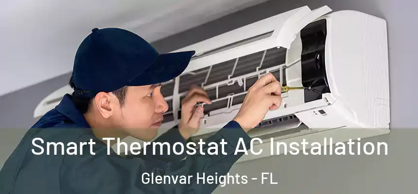 Smart Thermostat AC Installation Glenvar Heights - FL